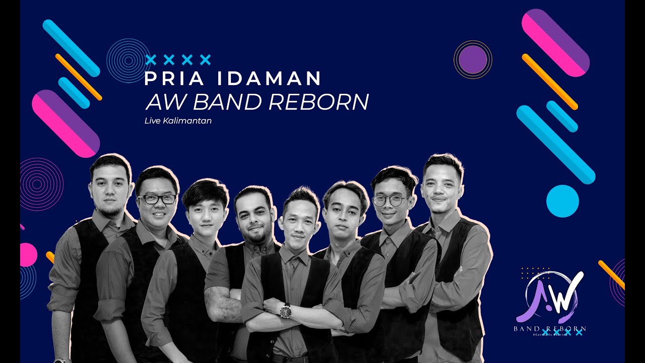 Pria Idaman - AW Band Reborn Live Kalimantan