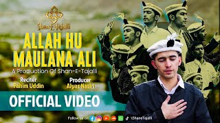 Allah Hu Maulana Ali - Official Video || A Production of ​⁠@ShaneTajalli