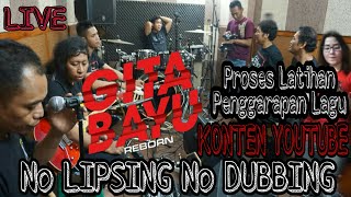 Gita Bayu Reborn Proses Latihan penggarapan lagu untuk konten youtube No Lipsing No Dubbing..