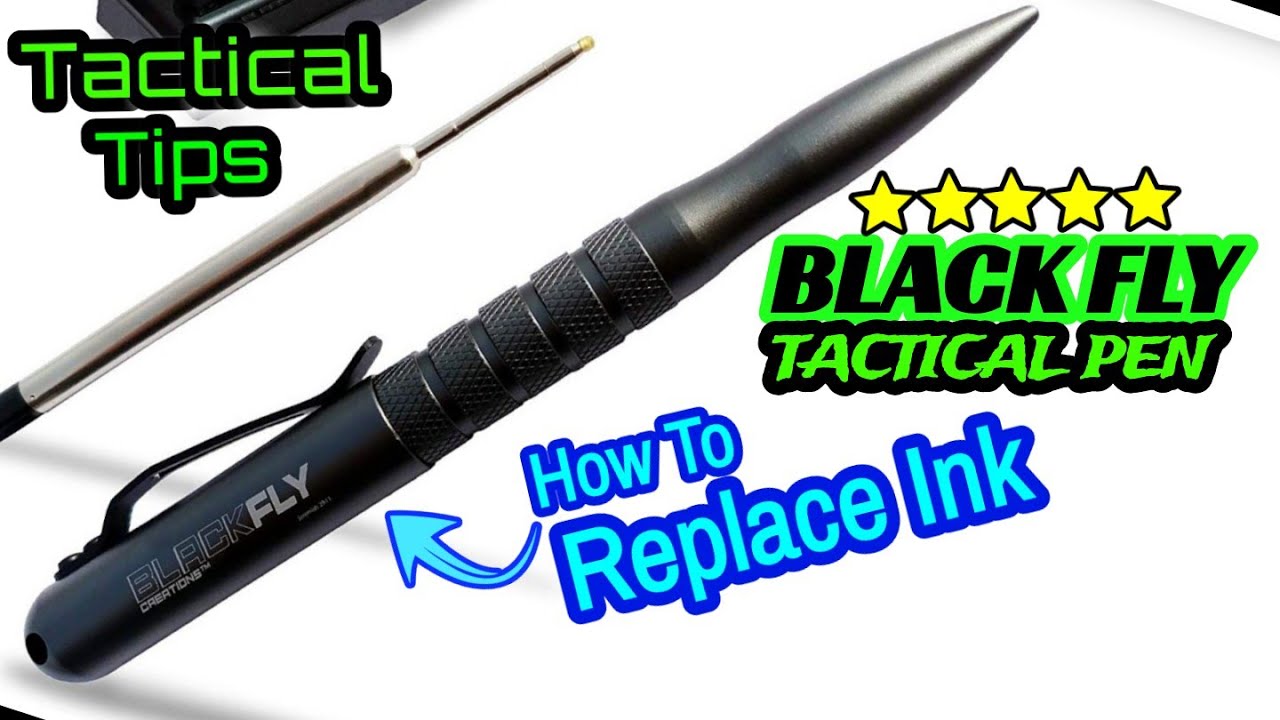 Black Fly Tactical Pen "How To Replace Ink Cartridge" Parker, Fisher