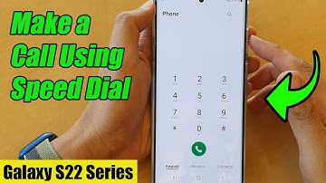 Galaxy S22/S22+/Ultra: How to Make a Call Using Speed Dial