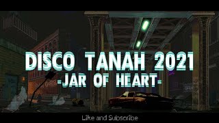 Jar Of Heart - Putra Bulamey (Remix) | DISCO TANAH 2021