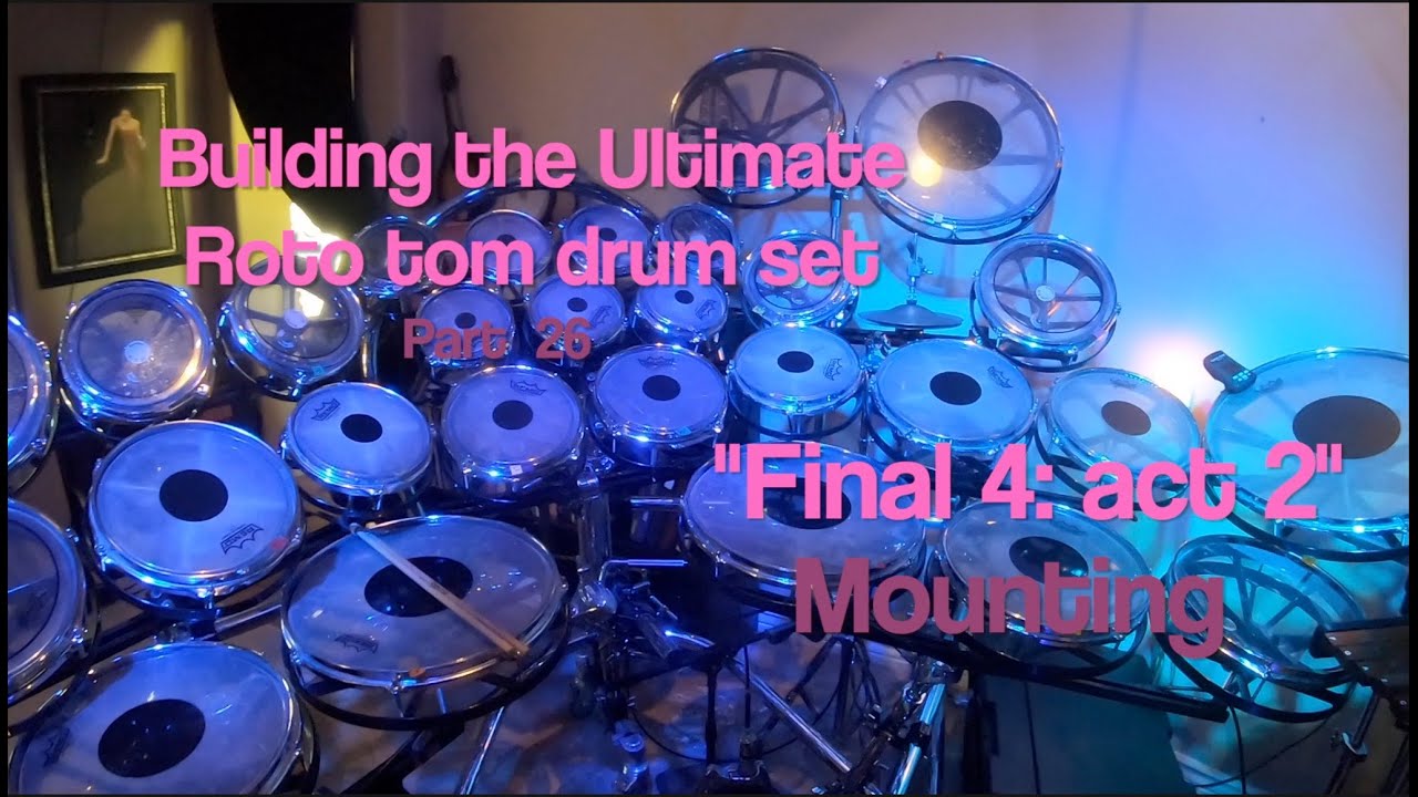 Mounting T.O.M. the Ultimate rototom drum set "final 4" part 2 YouTube