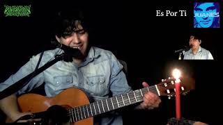 Es Por Ti (Juanes GTR & Voice cover by Demogorgon Malignum) #juanes