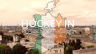 Hockey In the Republic of Ireland - What hockey is like there