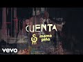 Sahir Montoya Memo Piña Cuenta LETRA mp3