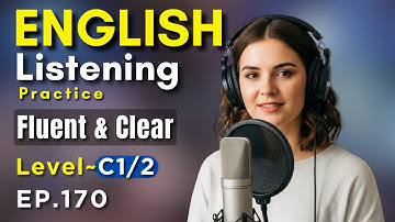 Improve Your English Listening (C1/2) | Advanced English Podcast | Daily English Practice