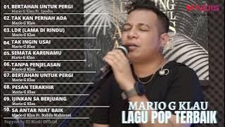 MARIO G. KLAU X LYODRA - BERTAHAN UNTUK PERGI | FULL ALBUM MARIO G KLAU TERBAIK 2022
