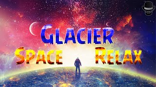 Glacier - Patrick Patrikios / Relax Space Ambient Music / Космическая музыка / No Copyright Music