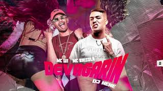 MC Brisola e MC W1 - Devagarin (DJ Nene) 2020