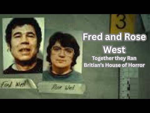 Fred & Rose West and Their House of Horrors : A True Crime Documentary by Prison Stories