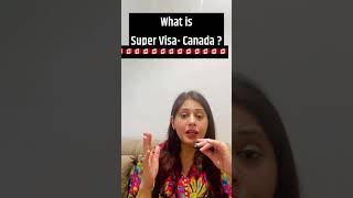 What is Super Visa-Canada ? #reels #viral #trending #visa #news #travel #canada #supervisa