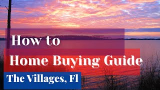 How to...Home Buying Guide in The Villages, FL | It should be easy?!!
