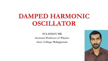 Damped Harmonic Oscillator