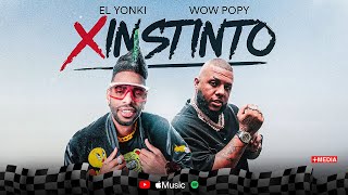 El Yonki & Wow Popy - X Instinto Video Oficial