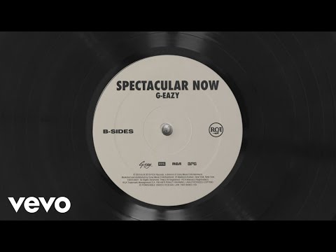 G-Eazy - Spectacular Now