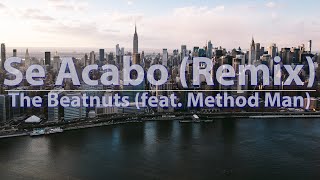 The Beatnuts (feat. Method Man) - Se Acabo (Remix) (Clean) (Lyrics) - , 4k Video Resimi