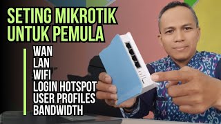 Panduan Lengkap Seting Mikrotik untuk Pemula