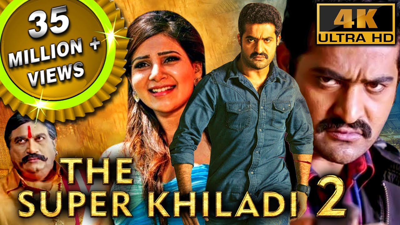 The Super Khiladi 2 4K ULTRA HD   Full Hindi Dubbed Movie  Jr NTR Samantha Pranitha Subhash