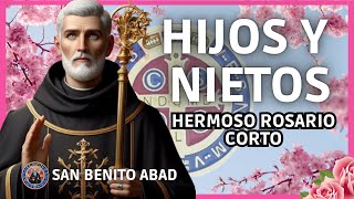 🔴PODEROSO Rosario corto por LOS HIJOS Y NIETOS a SAN BENITO ABAD 💫Únete hoy 26 mayo 2024 🙏