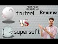 Titleist TruFeel vs Callaway Supersoft Golf Balls