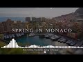 MUSIC FOR WORK Spring In Monaco Mark Holiday Trendsetter MUSIC FOR WORK Spring In Monaco Mark Holiday Trendsetter