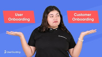User Onboarding vs. Customer Onboarding - What Really Is the Difference?