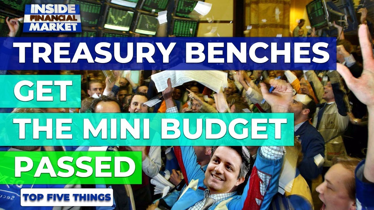 Treasury Benches get the Mini Budget Passed Top 5 Things 31 Dec