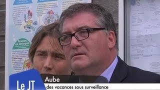 Des vacances sous surveillance dans l'Aube