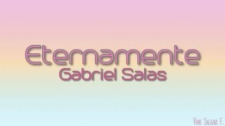 Video thumbnail of "Eternamente | Gabriel Salas"