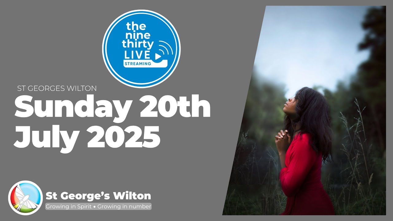 Sunday 20th July 2025 - the nine thirty