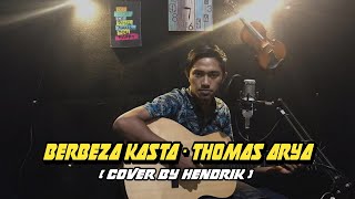 BERBEZA KASTA - THOMAS ARYA ( ACOUSTIC COVER BY HENDRIK )