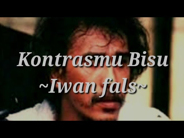 Kontrasmu Bisu - iwan fals || Lirik & vidio || Terbaru 2019 class=