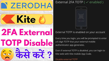 How To Disable 2FA External TOTP (Google Authenticator) In Zerodha Kite |