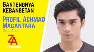 Gantengnya Kebangetan | Profil Achmad Megantara