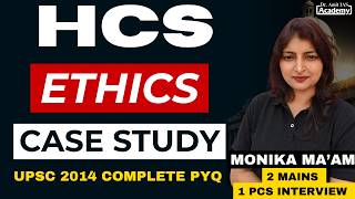 HCS MAINS | ETHICS | CASE STUDY | UPSC PYQ 2014 | Dr Amit Academy