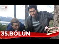 Hangimiz Sevmedik 35 Bölüm