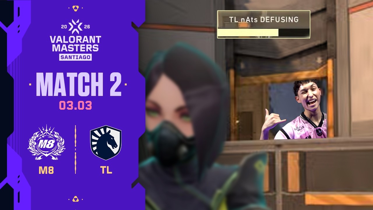 너 지금 해체하니? |  M8 vs TL  | 스위스 스테이지 3일차 MATCH 2 H/L 03.03 | 발로란트 마스터스 산티아고