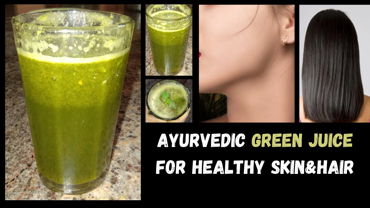 Green Juice for Healthy Skin&Hair|Ayurvedic Green juice for Healthy Skin,Hair&Digestion|Green juice