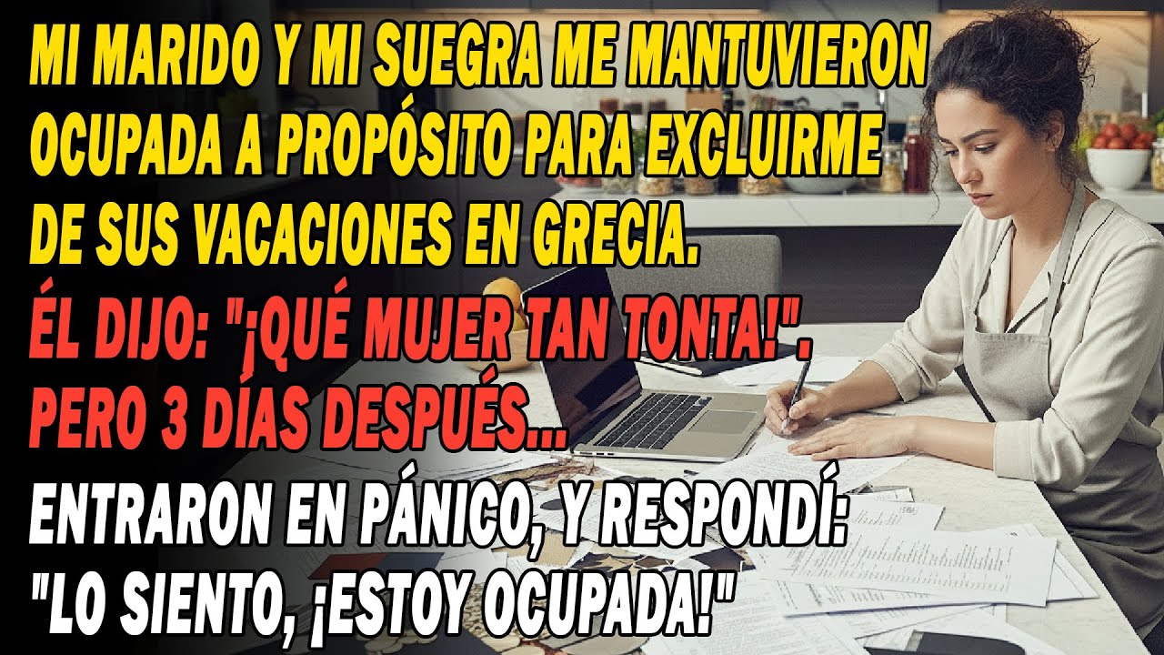 ✈️Mi Marido Y Mi Suegra Me Mantuvieron Ocupada Para Irse A Grecia Sin Mí. Me Dijo Tonta. 3 Días Más😏