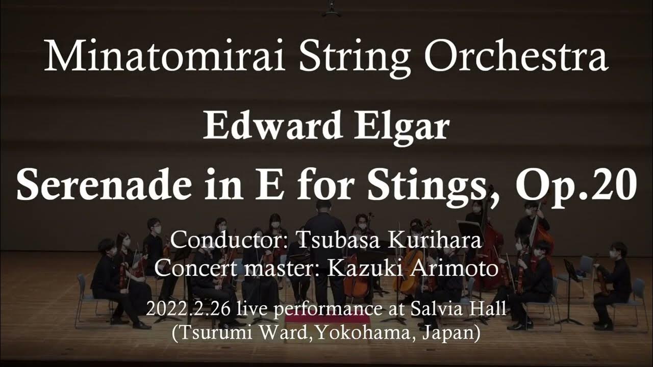 Elgar Serenade in E for Strings, Op.20 Minatomirai String Orchestra