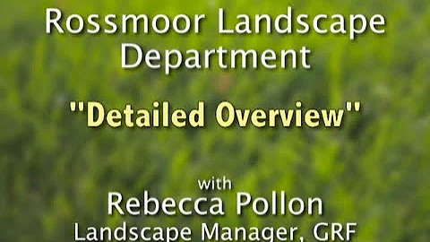 Rossmoor Landscape Department - "Detailed Overview...