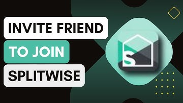 How Do I Invite Friends To Join Splitwise !