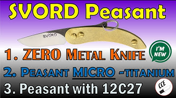 SVORD Peasant Knives  1. ZERO METAL, 2. Titanium MICRO, 3. 3" with 12C27