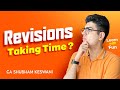 Revisions Taking Time? WATCH THIS | CA Students' Motivation | CA Shubham Keswani (AIR 8)