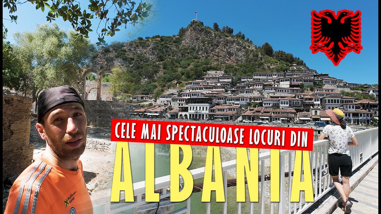 Ce să Vizitezi în Albania? De la Munte la Mare: Kruja, Tirana, Berat, Butrint, Gjirokastra