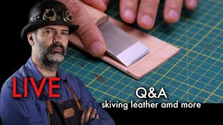 LIVE with Tony See - Q&A on skiving leather and more