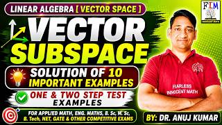 Vector Subspace 🔥 10 Most Important Examples With Solutions | Linear Algebra | Subspace One Shot