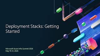 Deployment Stacks: Getting Started