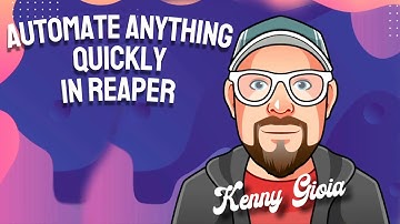 Automate Anything - Quickly in REAPER